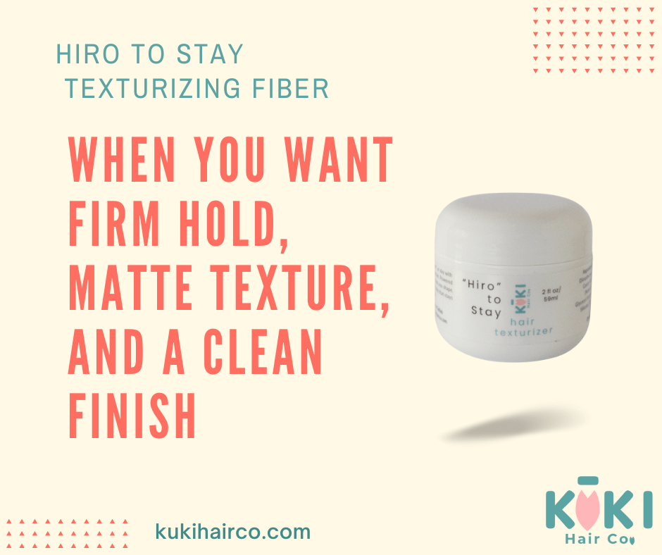 "Hiro" Strong Hold Texturizer - Kuki Hair Co.